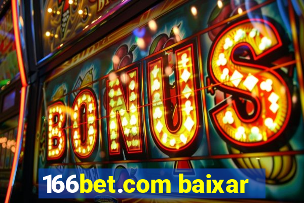 166bet.com baixar